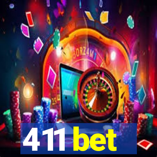 411 bet